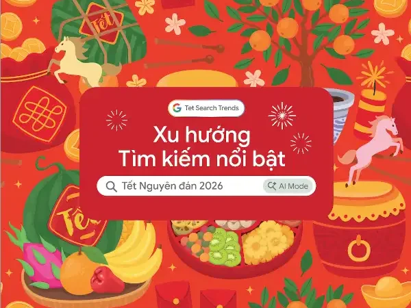 Google công bố xu hướng tìm kiếm Tết 2026: Người Việt đang tận dụng AI để đón Tết hiệu quả hơn