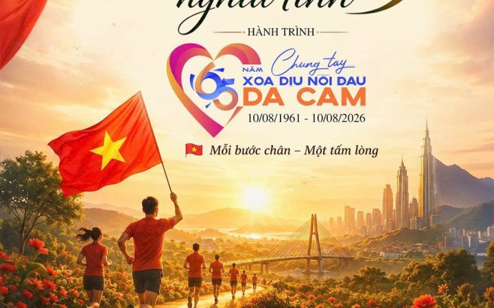 Phát động chiến dịch cộng đồng: “SẢI BƯỚC NGHĨA TÌNH” – 65 NĂM CHUNG TAY XOA DỊU NỖI ĐAU DA CAM